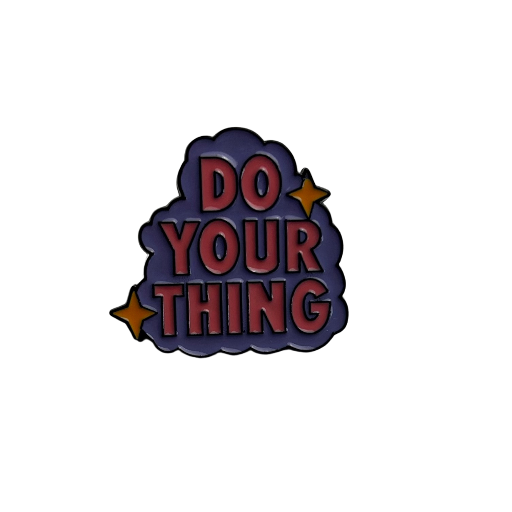 Do Your Thing Pin Badge