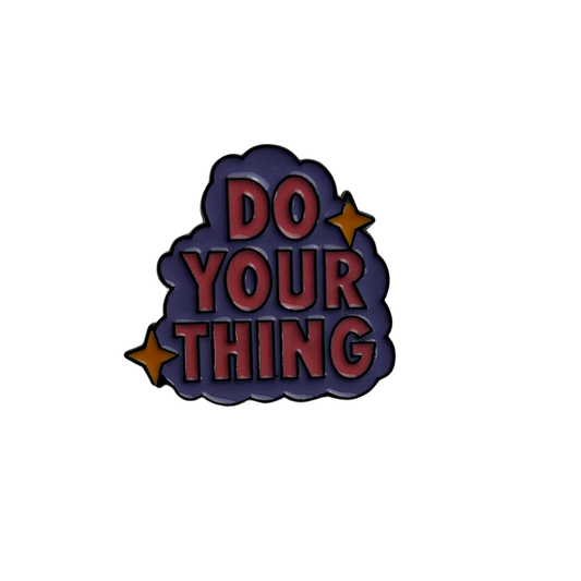 Do Your Thing Pin Badge