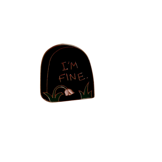I'm Fine Enamel Pin Badge