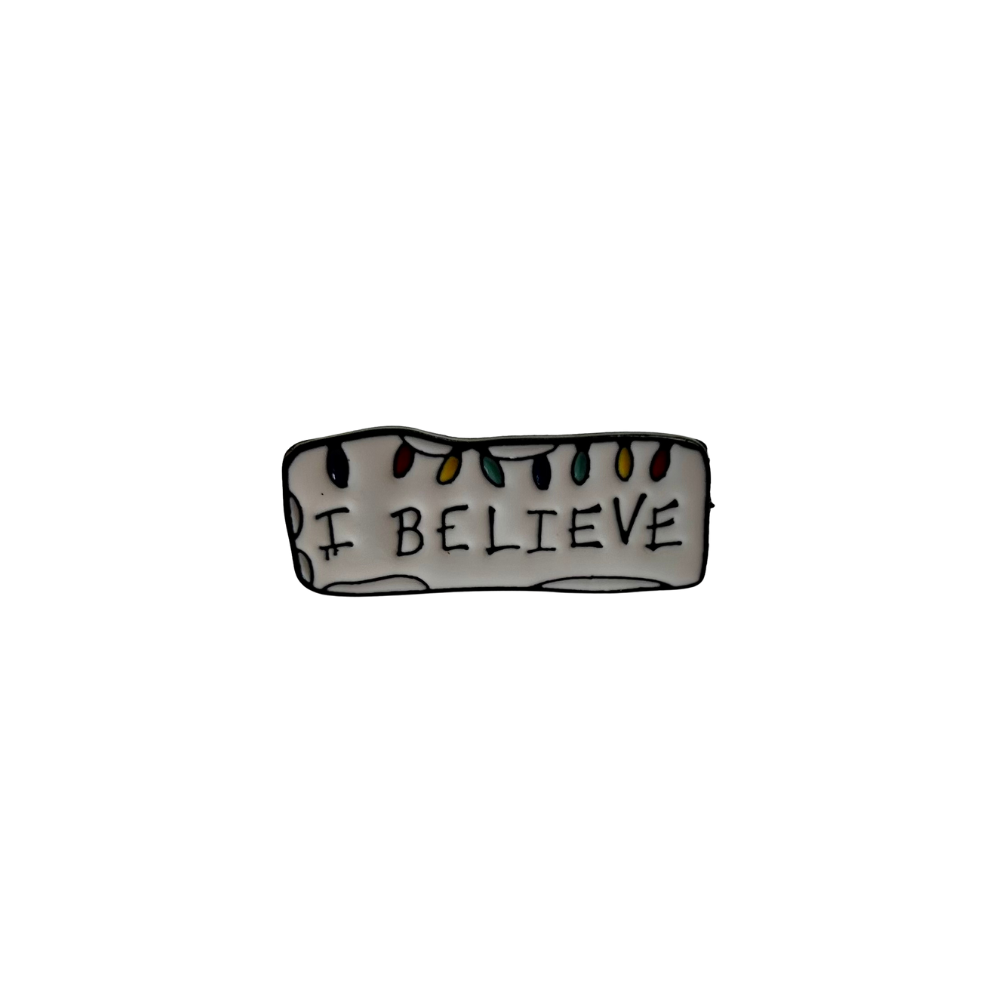 I Believe Enamel Pin Badge